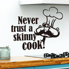 "Never Trust A Skinny COOK" English Quote Wall Stickers Waterproof Removable Wall Decor  SM6