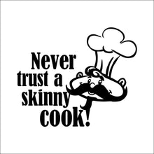 "Never Trust A Skinny COOK" English Quote Wall Stickers Waterproof Removable Wall Decor  SM6