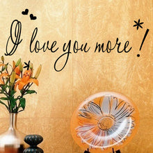 "I Love You More" PVC Removable Wall Sticker Decor bedroom living rooms SM6
