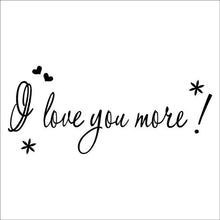 "I Love You More" PVC Removable Wall Sticker Decor bedroom living rooms SM6