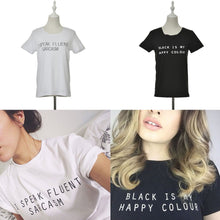Black Is My Happy Color Letter Women Men Black O Neck Cotton T Shirts Printing Tee Black Tops Lady T-shirt SM6