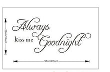 22.8" x 10.2"Always Kiss Me Goodnight DIY Removable Art Vinyl Quote Wall Sticker Decal Mural Home decoration SM6