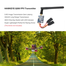 Hawkeye Q300 58G 300mW 40CH Wireless AV Transmitter for QAV250 Racer250 GoolRC 210 RC Drone FPV RC Drone with Vertical Antenna SM6